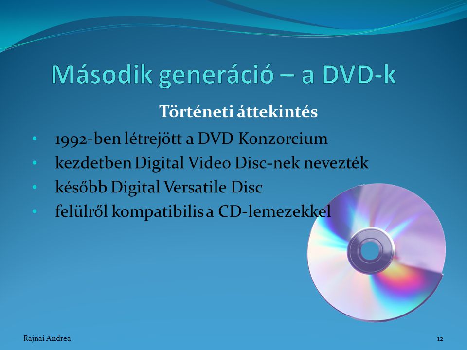 Második generáció – a DVD-k