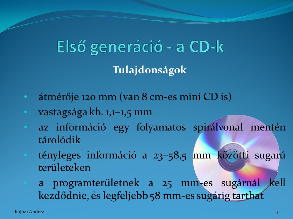Első generáció - a CD-k Tulajdonságok