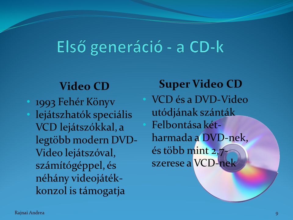 Első generáció - a CD-k Super Video CD Video CD