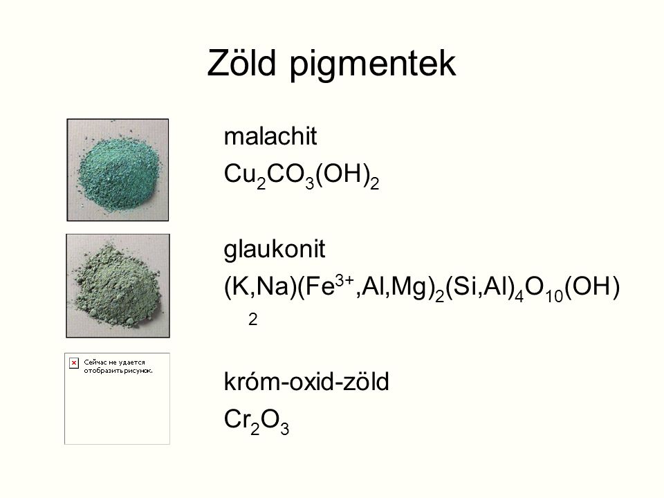 Zöld pigmentek malachit Cu2CO3(OH)2 glaukonit