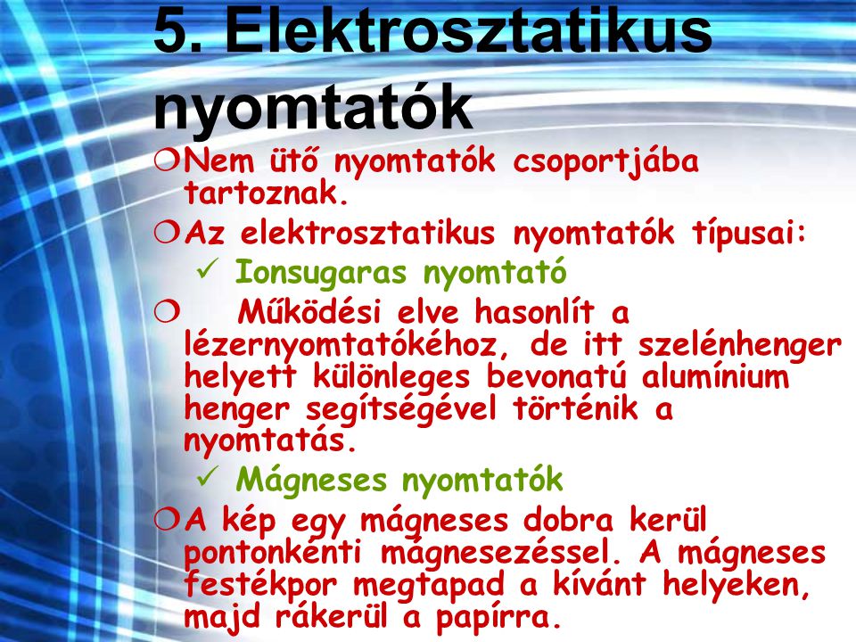 5. Elektrosztatikus nyomtatók