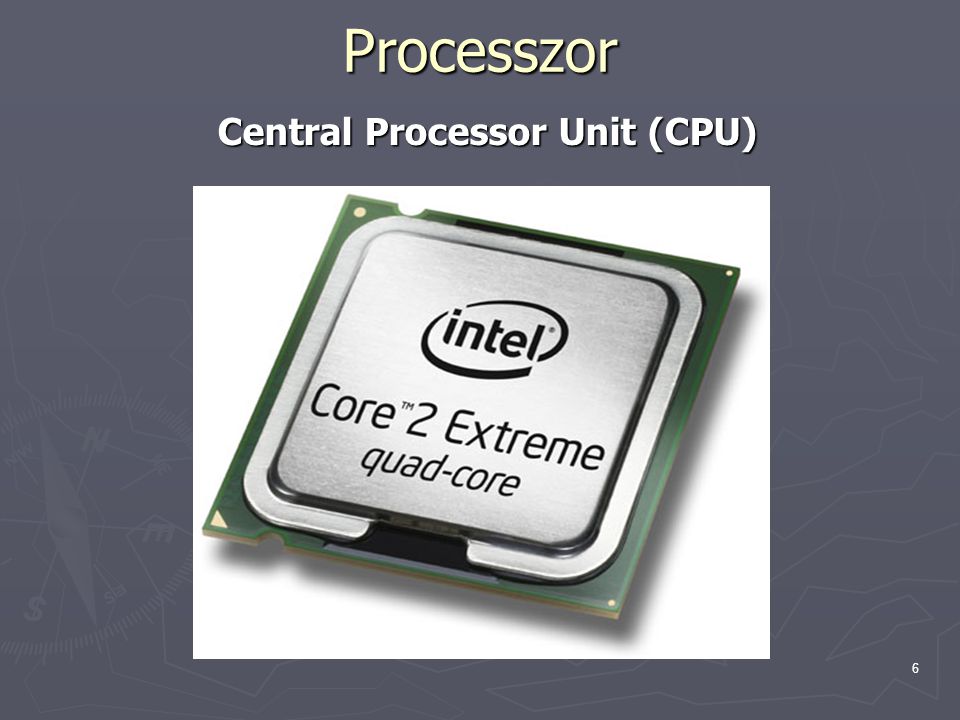Processzor Central Processor Unit (CPU)