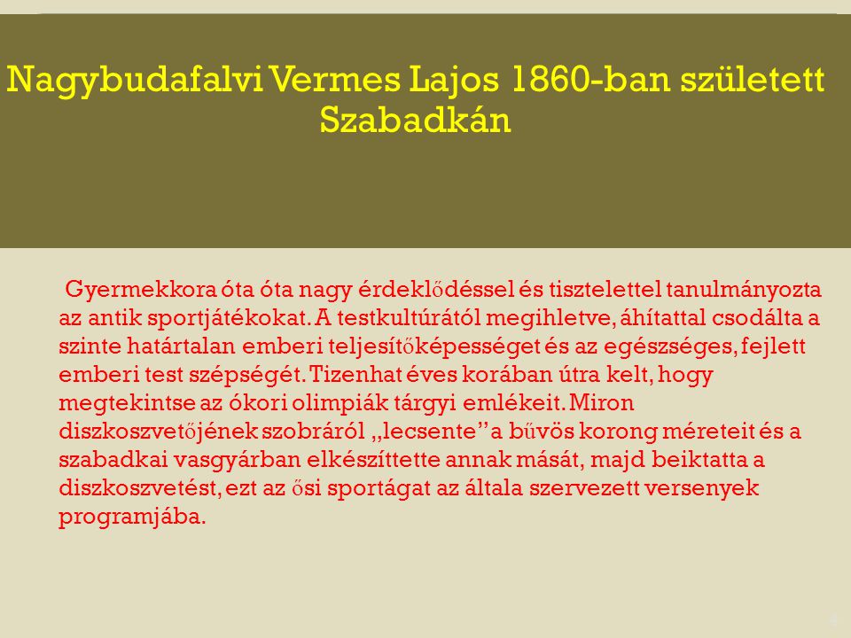 Nagybudafalvi Vermes Lajos 1860-ban született Szabadkán