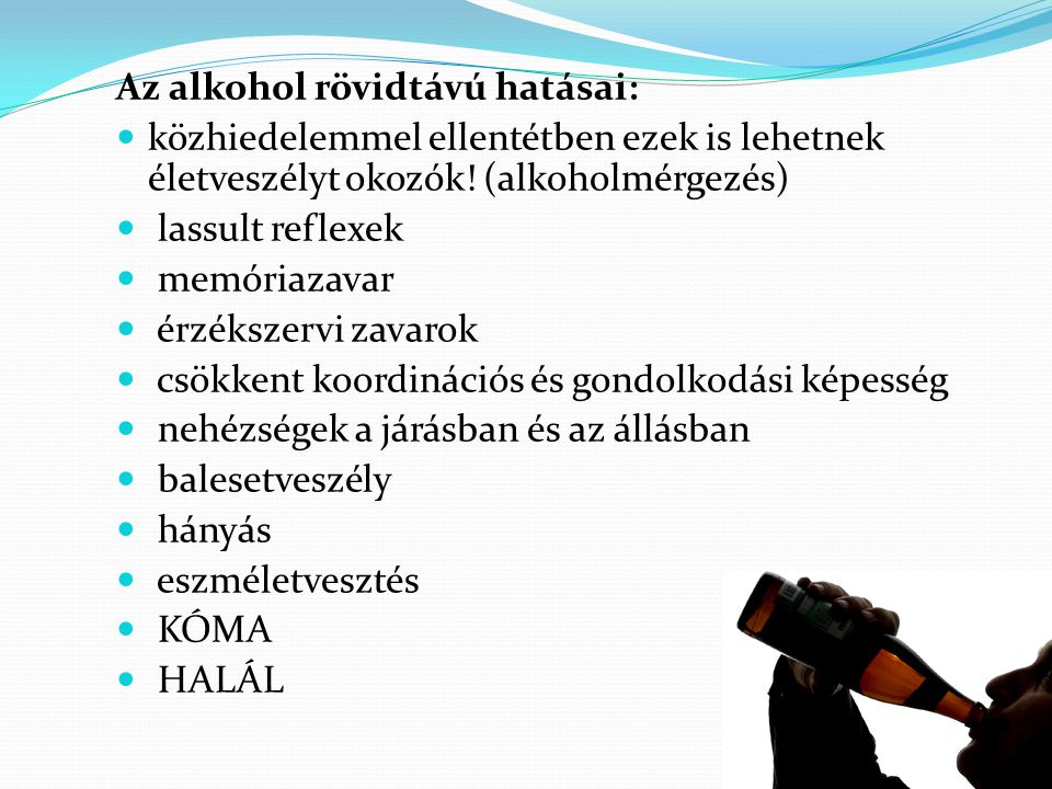 Az alkohol rövidtávú hatásai: