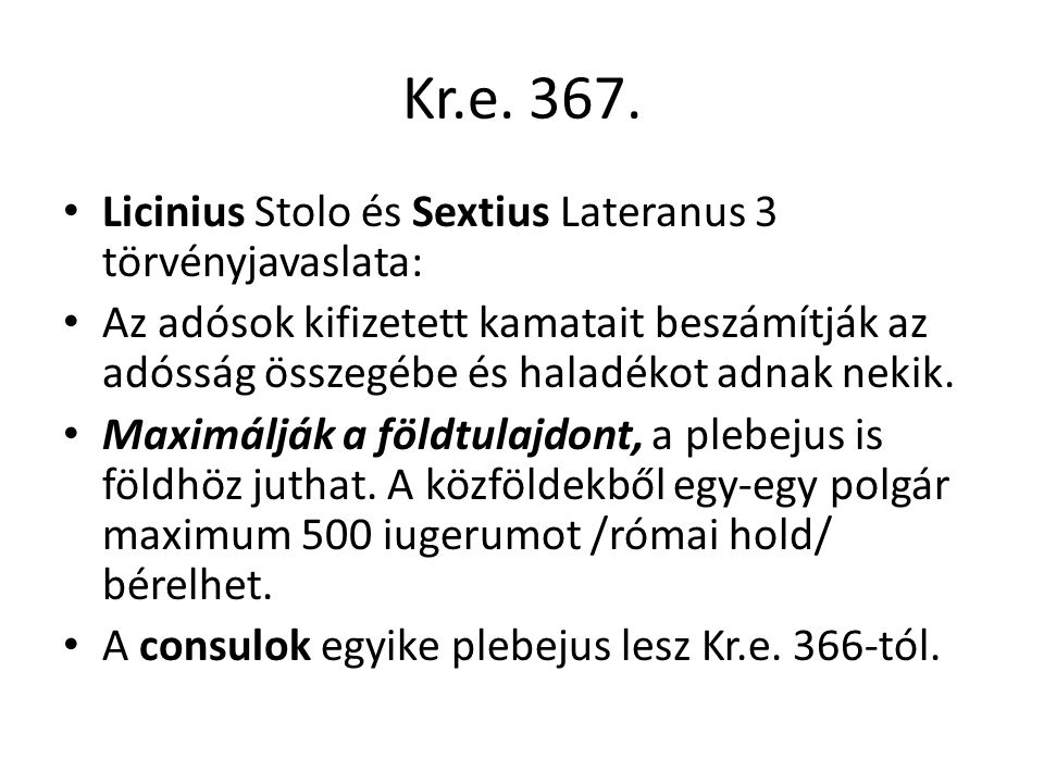 Kr.e Licinius Stolo és Sextius Lateranus 3 törvényjavaslata: