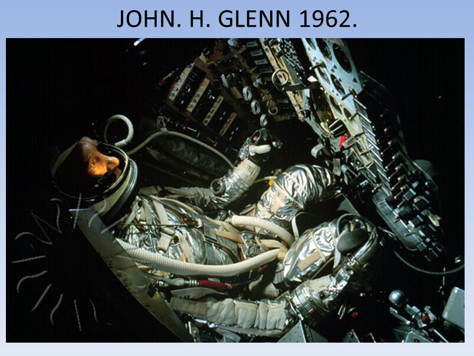 JOHN. H. GLENN 1962.
