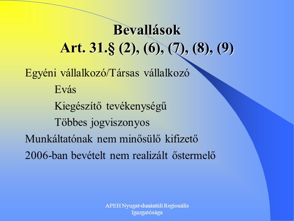Bevallások Art. 31.§ (2), (6), (7), (8), (9)