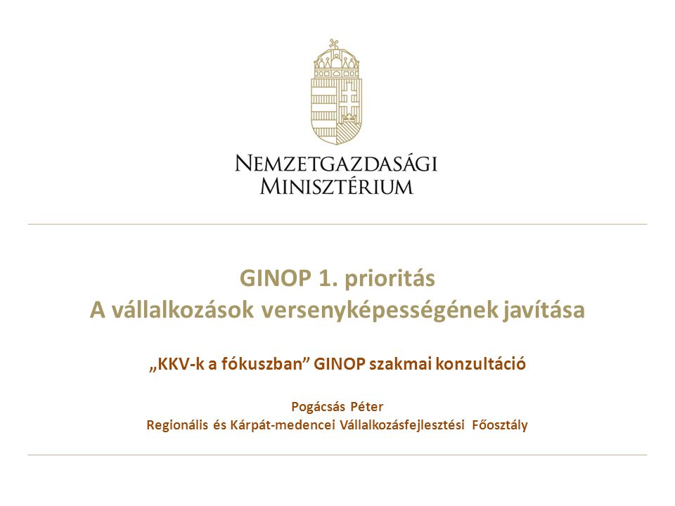 GINOP 1. prioritás A vállalkozások versenyképességének javítása