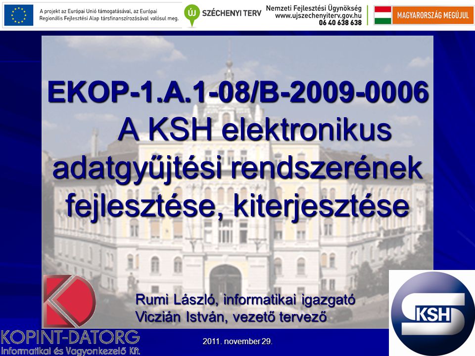 EKOP-1.A.1-08/B A KSH elektronikus adatgyűjtési rendszerének fejlesztése, kiterjesztése