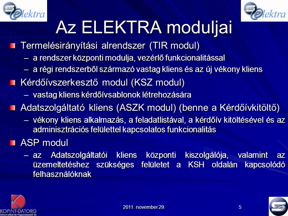 Az ELEKTRA moduljai Termelésirányítási alrendszer (TIR modul)