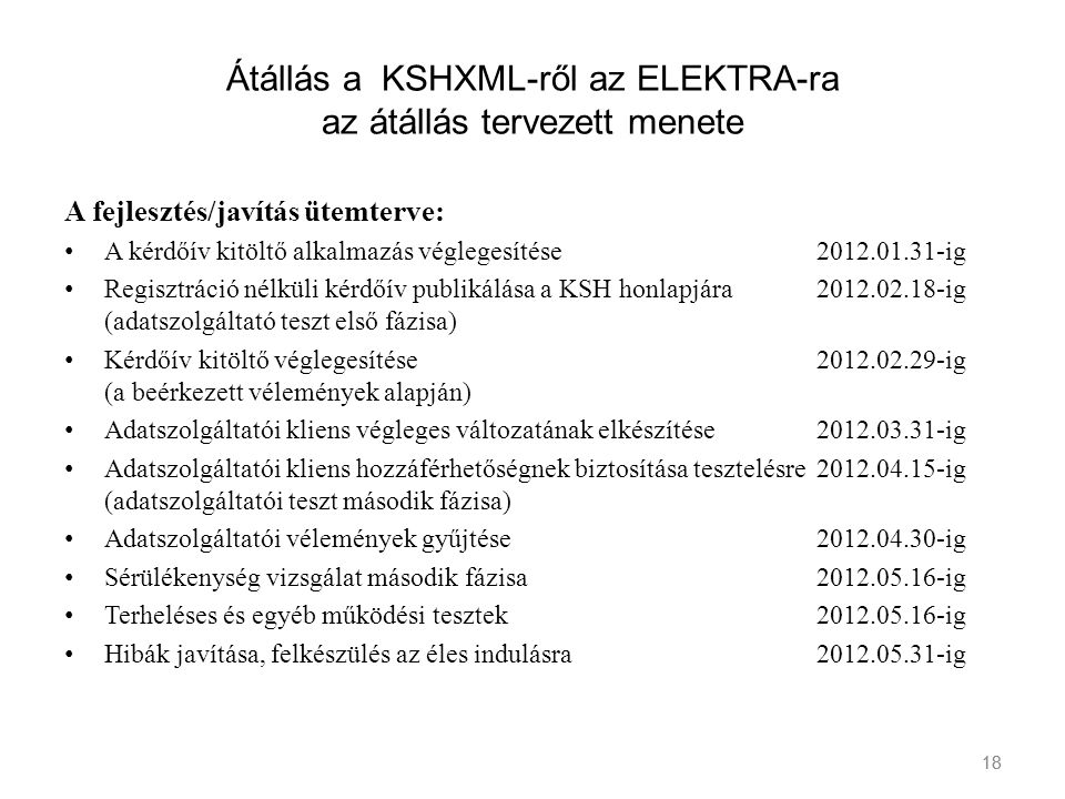 Átállás a KSHXML-ről az ELEKTRA-ra az átállás tervezett menete