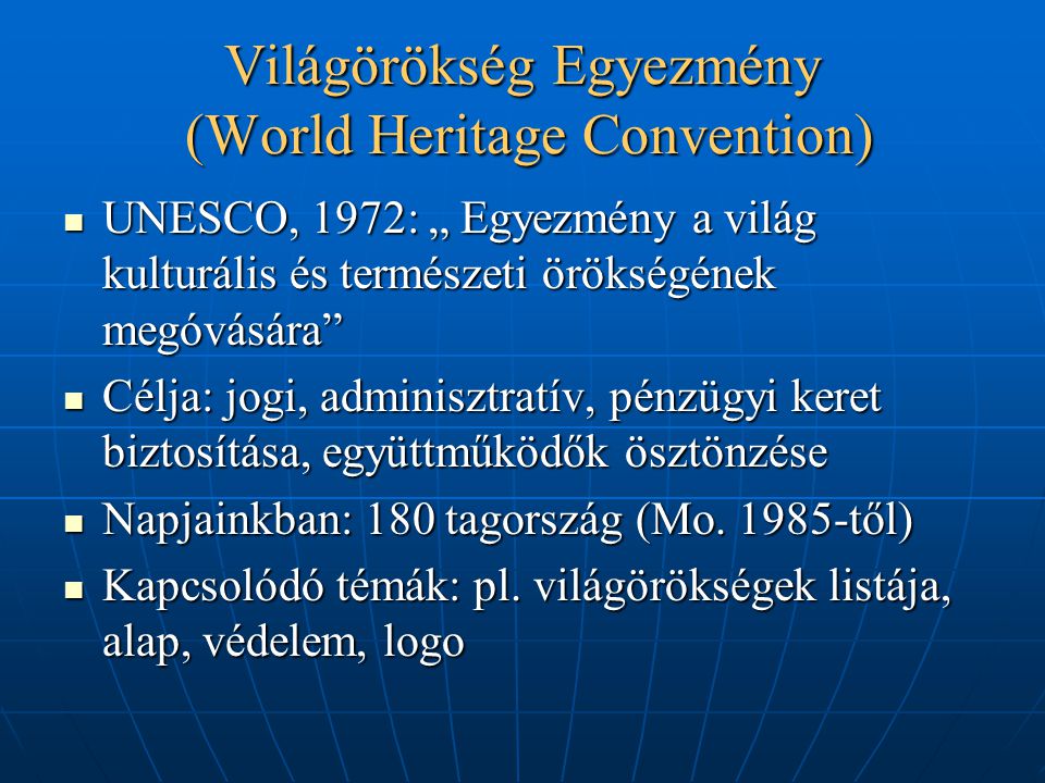 Világörökség Egyezmény (World Heritage Convention)