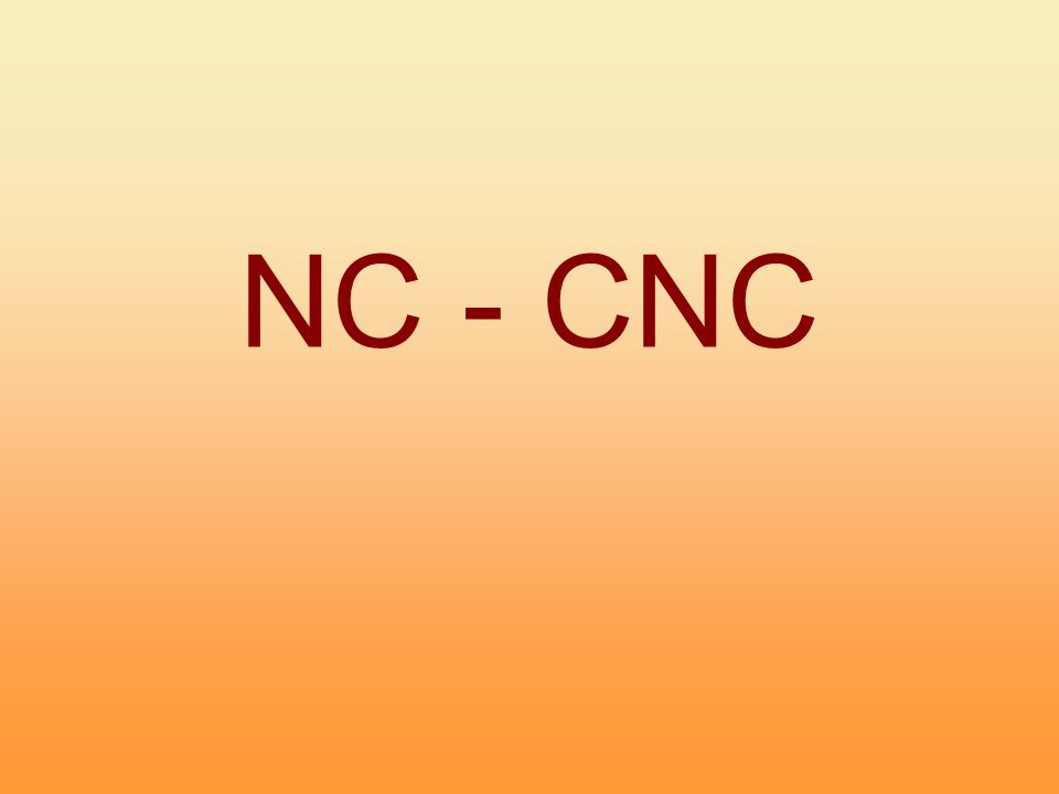 NC - CNC