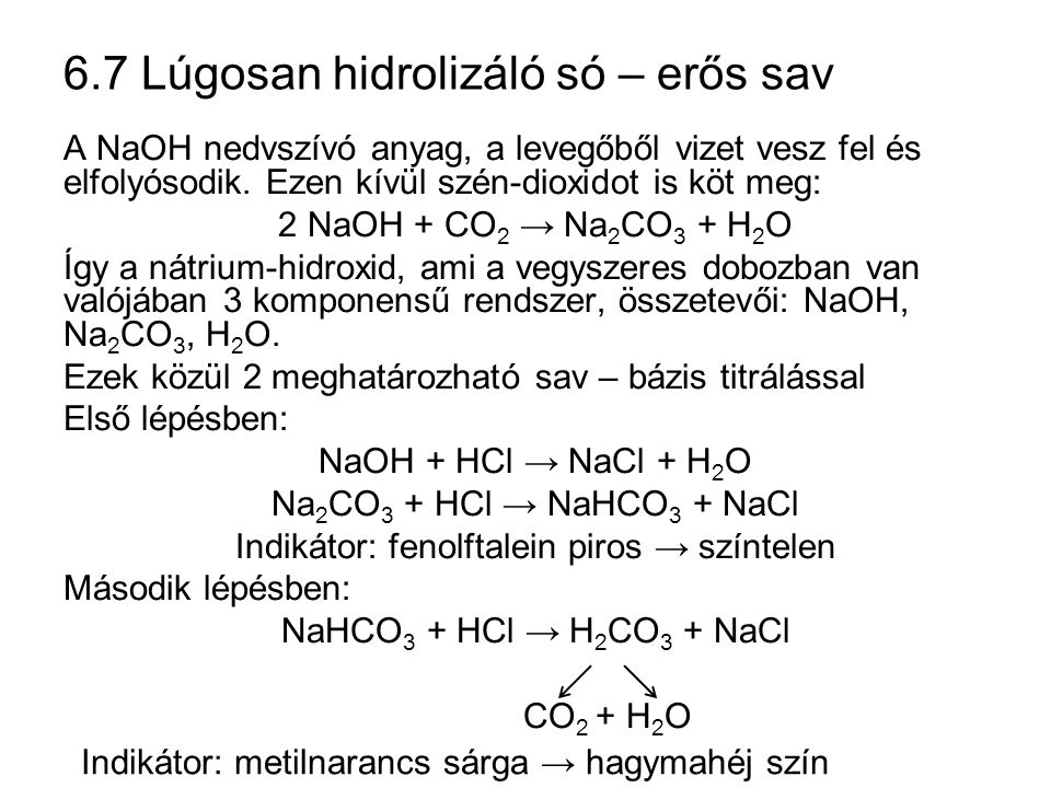 6.7 Lúgosan hidrolizáló só – erős sav