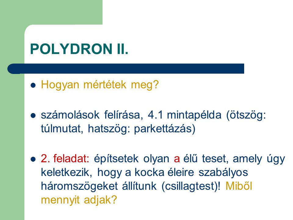 POLYDRON II. Hogyan mértétek meg