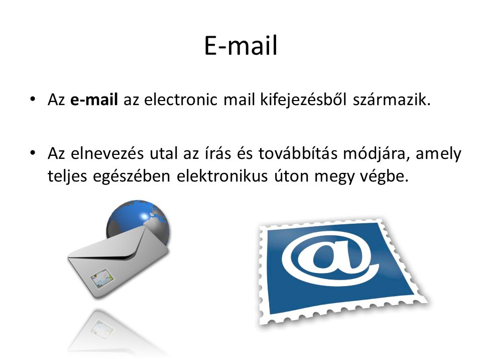 Az  az electronic mail kifejezésből származik.