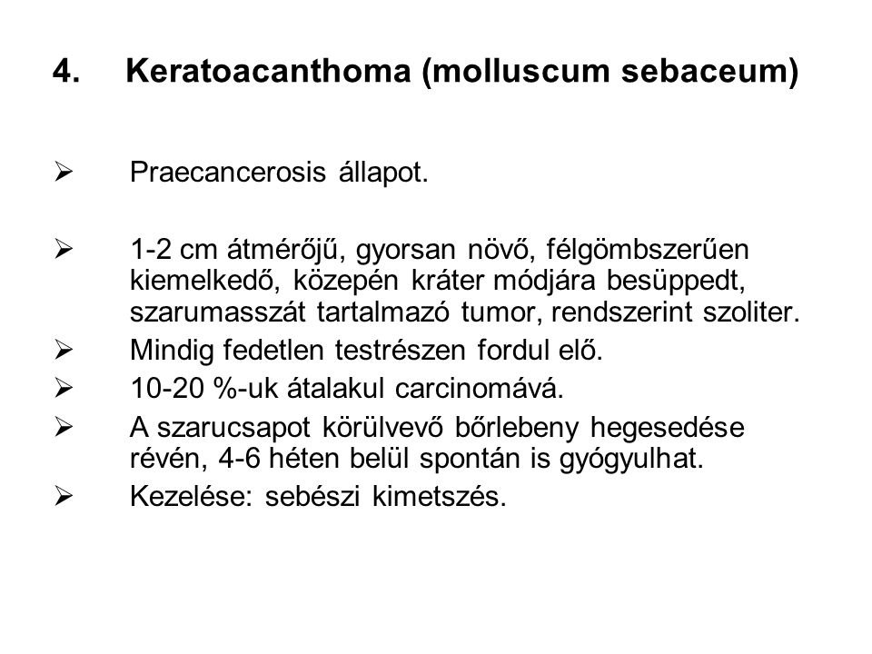 Keratoacanthoma (molluscum sebaceum)