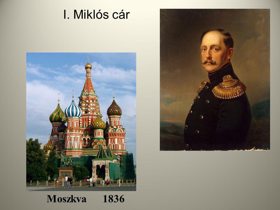 I. Miklós cár Moszkva 1836