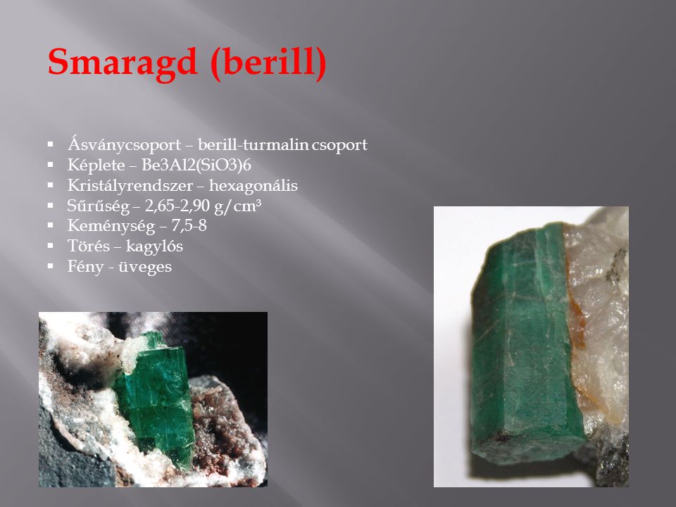 Smaragd (berill) Ásványcsoport – berill-turmalin csoport