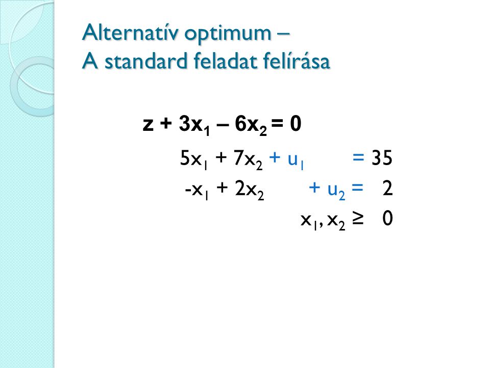 Alternatív optimum – A standard feladat felírása