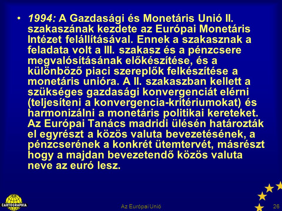 1994: A Gazdasági és Monetáris Unió II