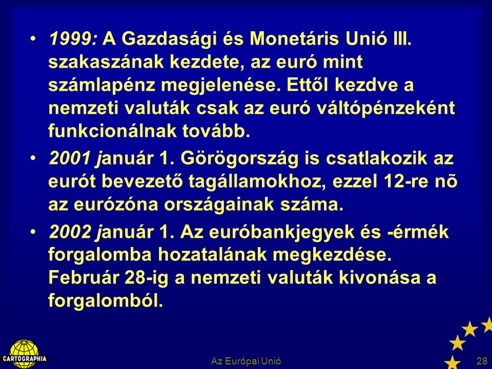 1999: A Gazdasági és Monetáris Unió III