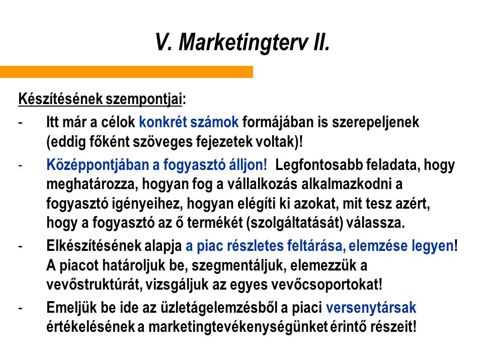 V. Marketingterv II. Készítésének szempontjai: