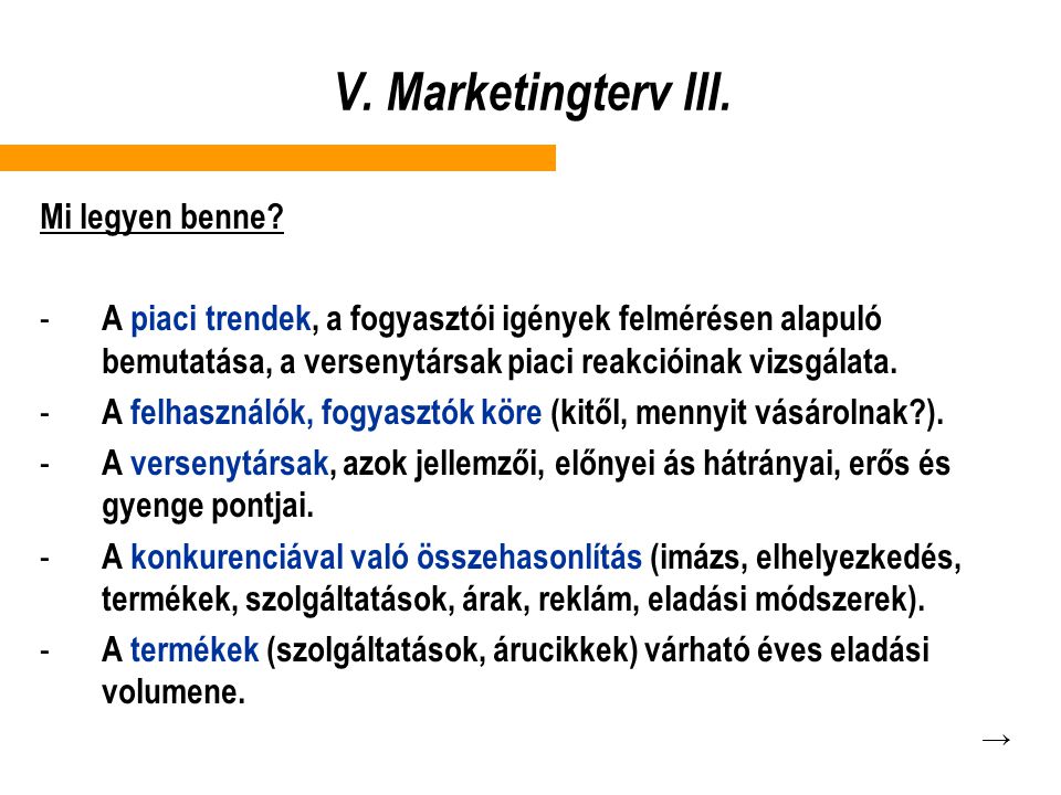 V. Marketingterv III. Mi legyen benne