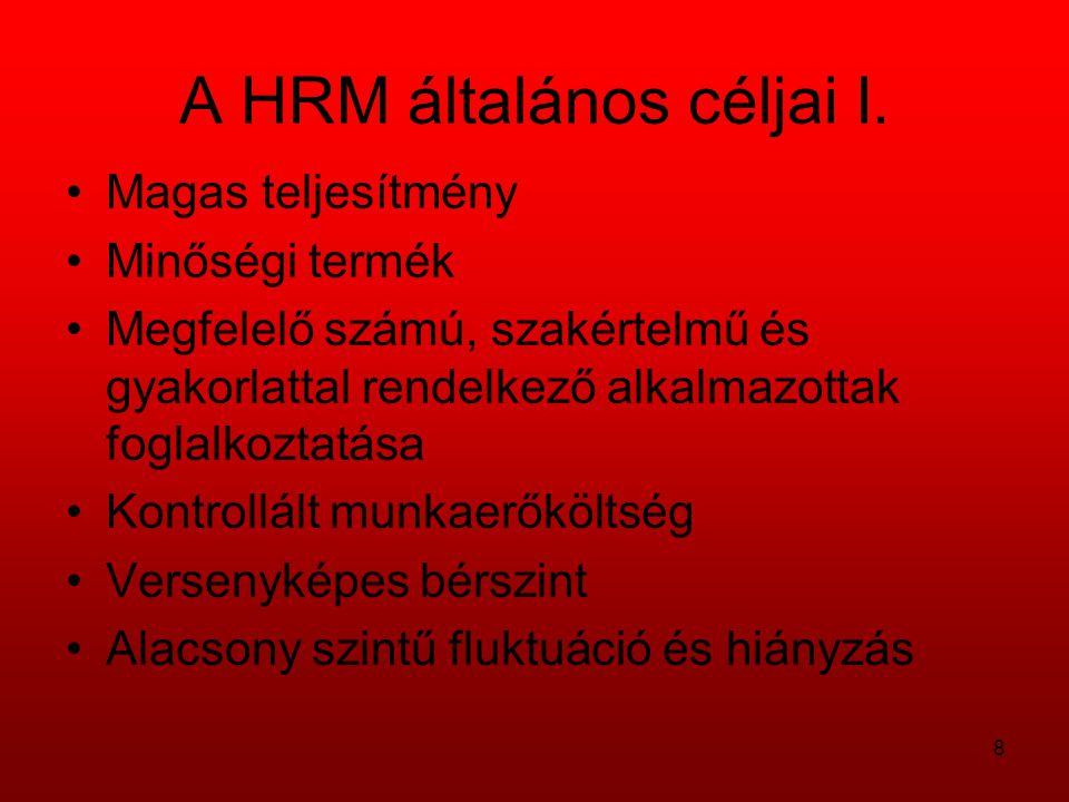 A HRM általános céljai I.