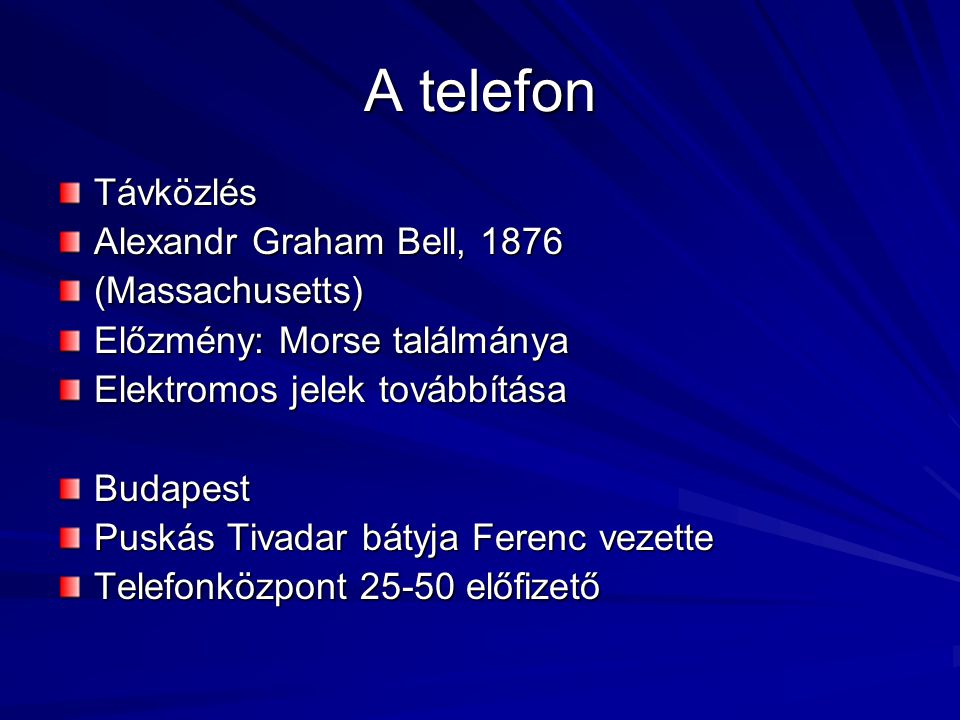 A telefon Távközlés Alexandr Graham Bell, 1876 (Massachusetts)