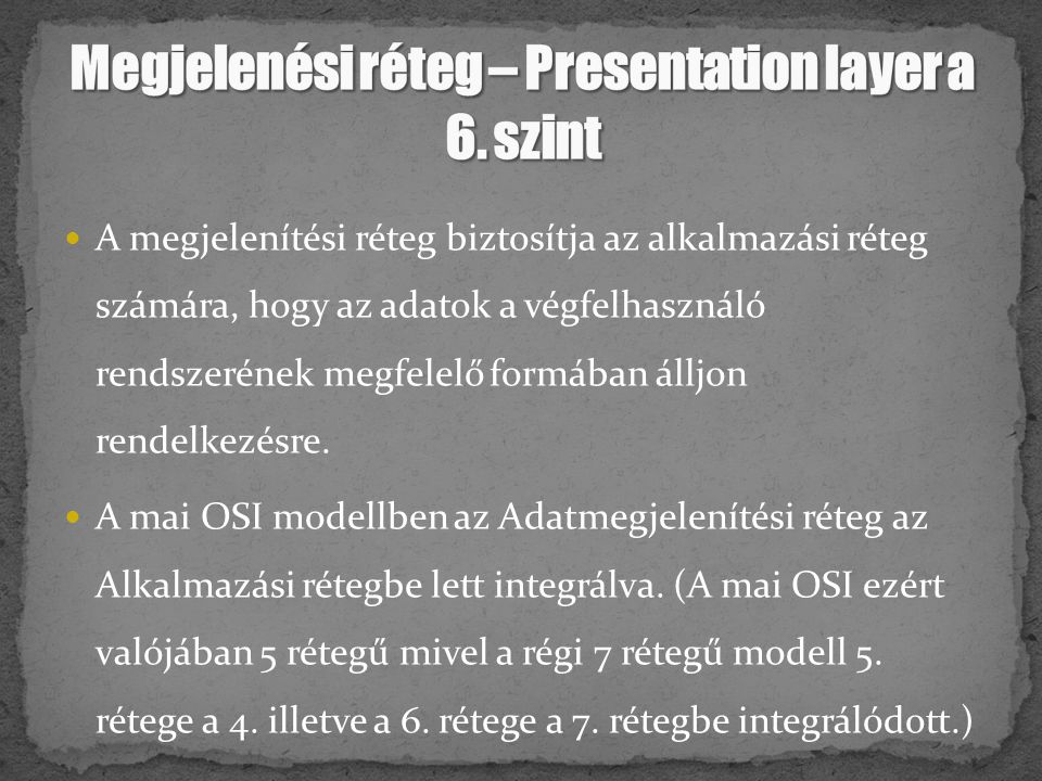 Megjelenési réteg – Presentation layer a 6. szint