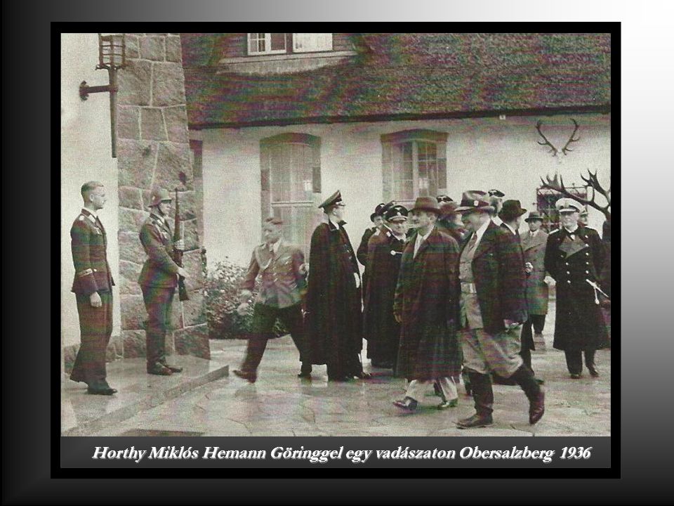 Horthy Miklós Hemann Göringgel egy vadászaton Obersalzberg 1936