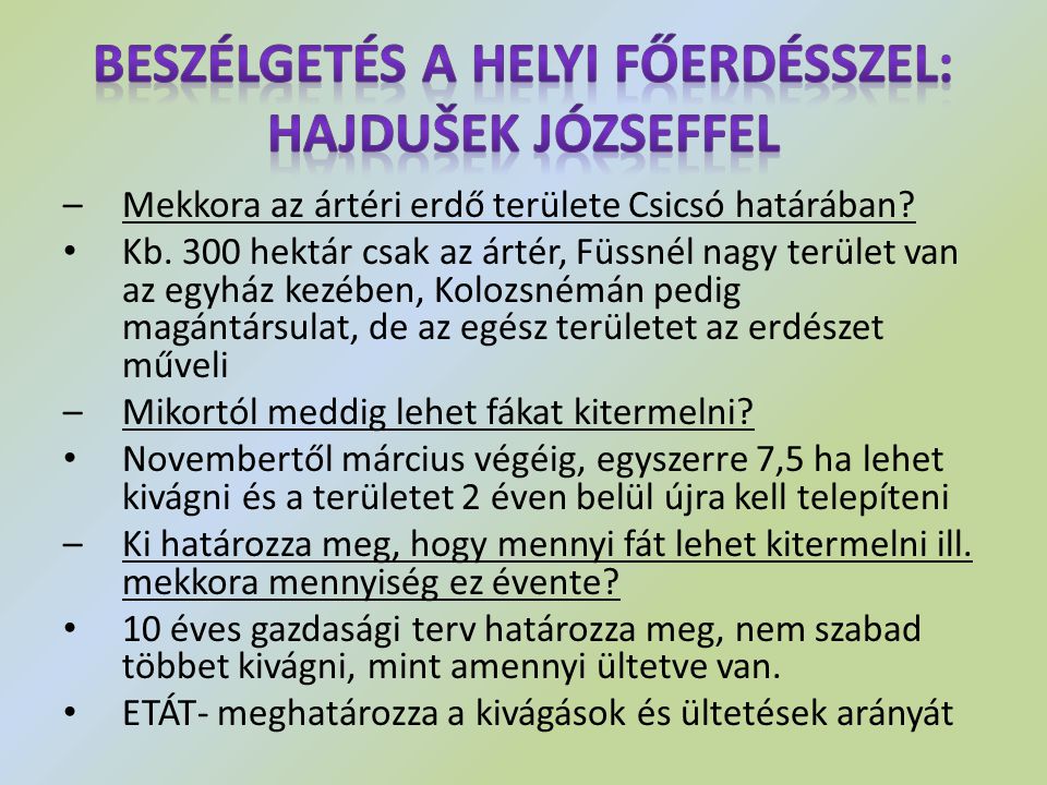 Beszélgetés a helyi főerdésszel: Hajdušek Józseffel