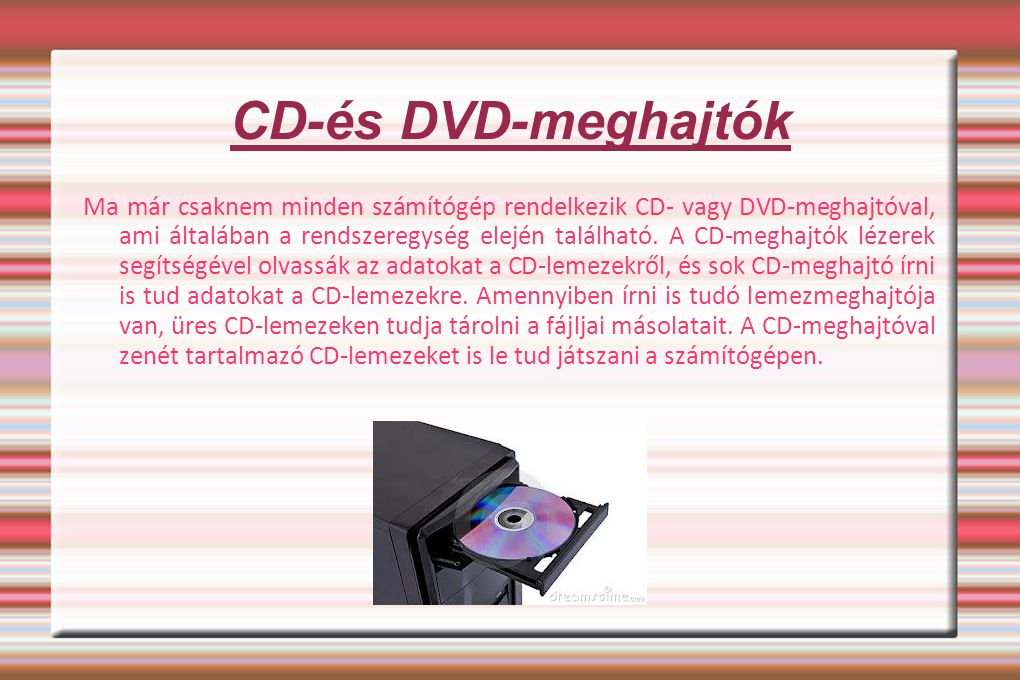 CD-és DVD-meghajtók
