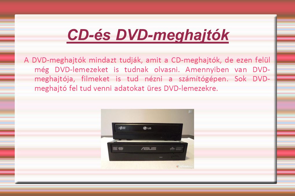 CD-és DVD-meghajtók