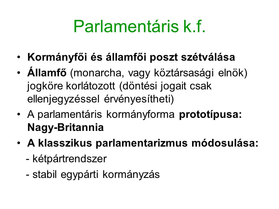 Parlamentáris k.f. Kormányfői és államfői poszt szétválása