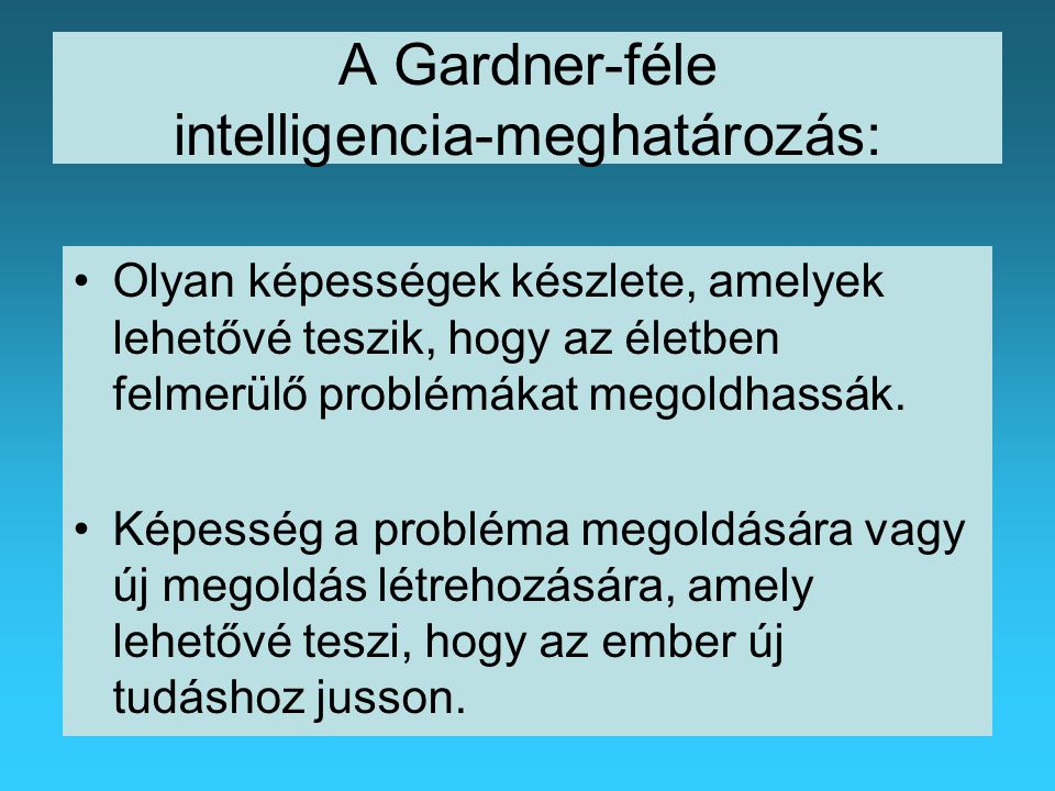 A Gardner-féle intelligencia-meghatározás: