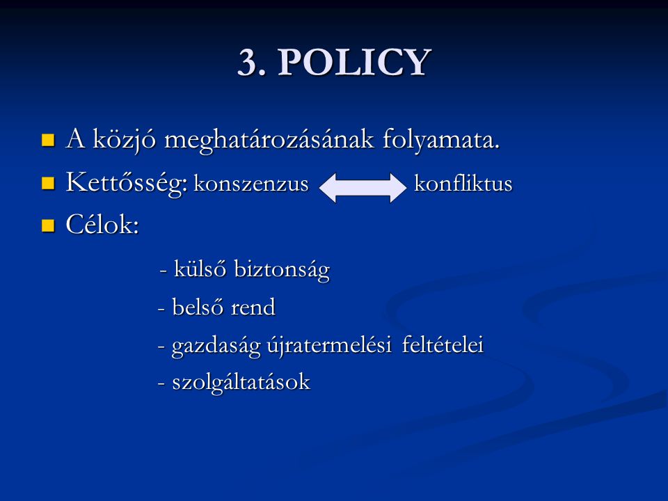 3. POLICY A közjó meghatározásának folyamata.