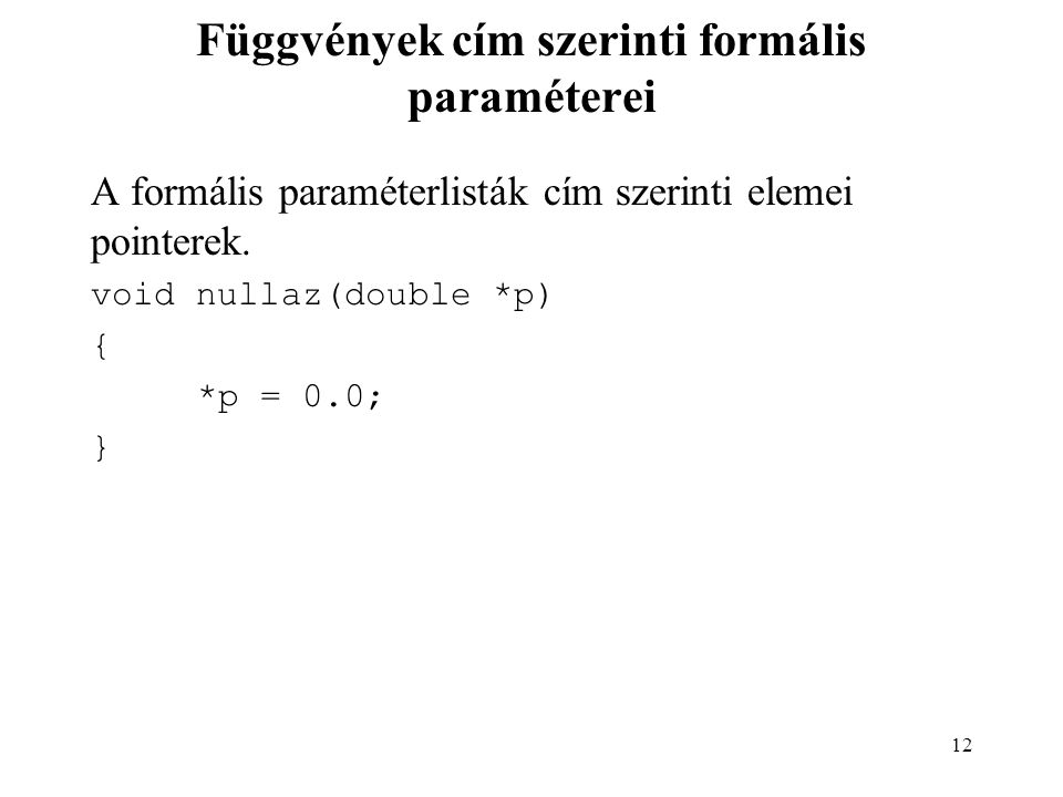 Függvények cím szerinti formális paraméterei