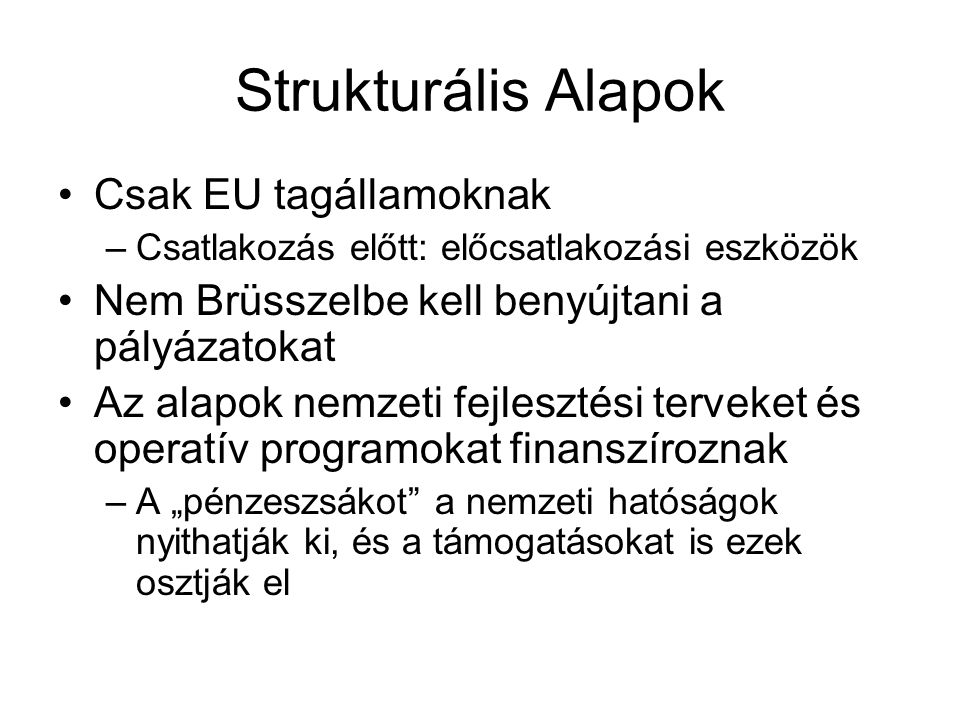 Strukturális Alapok Csak EU tagállamoknak