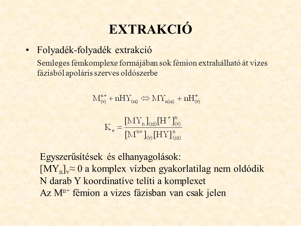 EXTRAKCIÓ Folyadék-folyadék extrakció