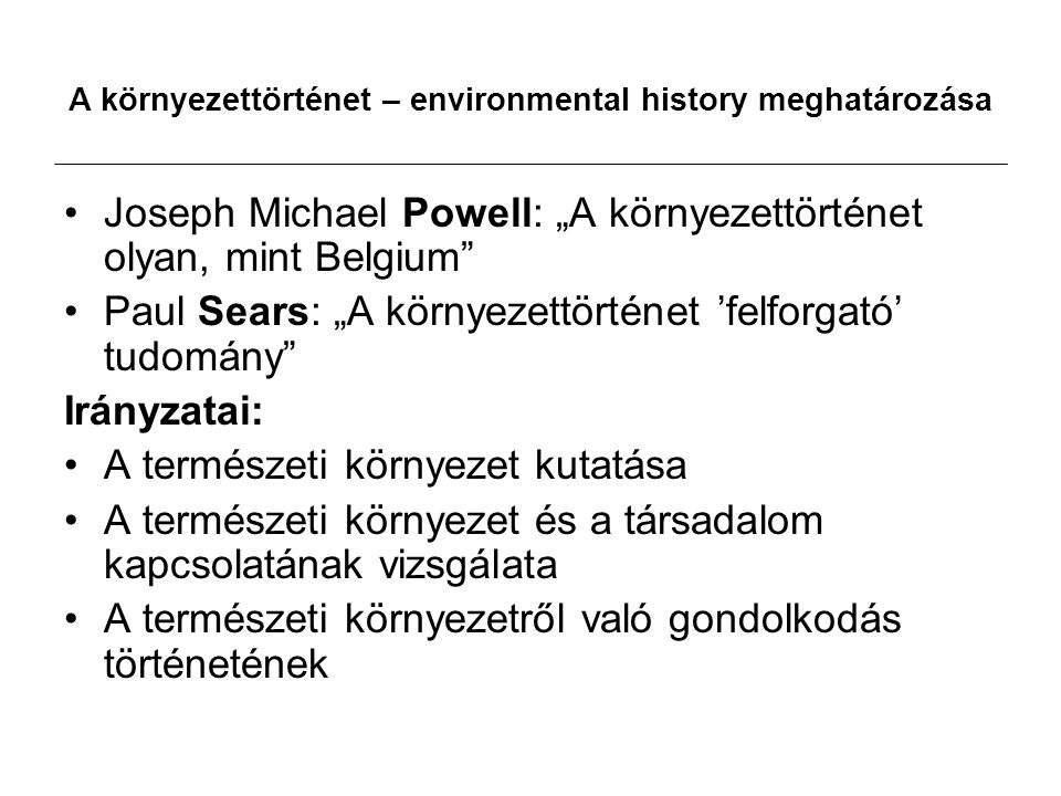 A környezettörténet – environmental history meghatározása