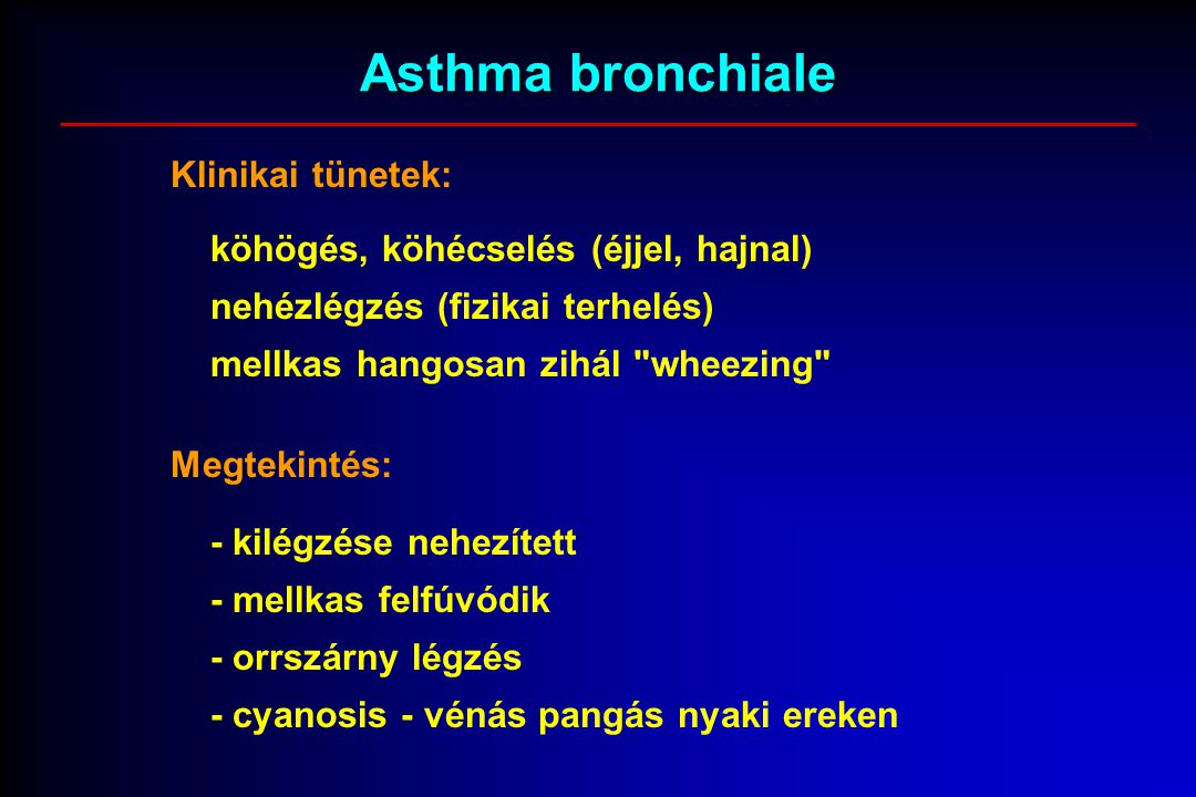 Asthma bronchiale Klinikai tünetek: