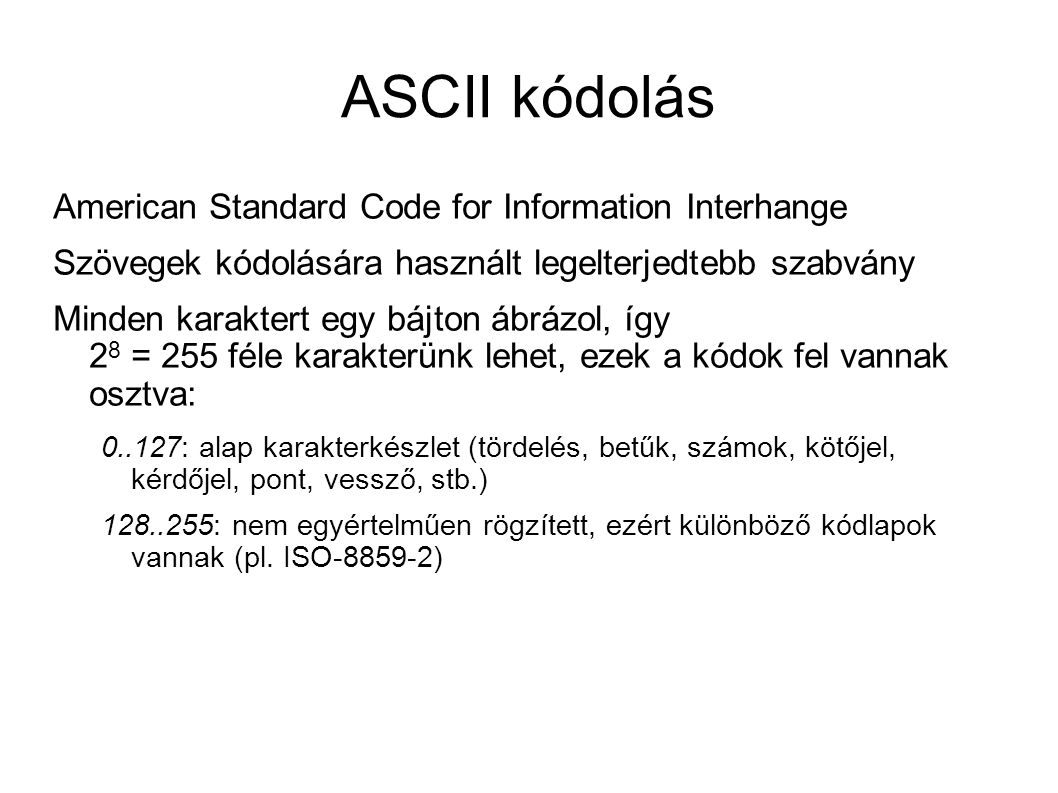 ASCII kódolás American Standard Code for Information Interhange