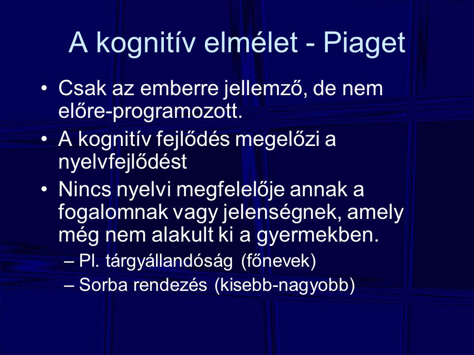A kognitív elmélet - Piaget