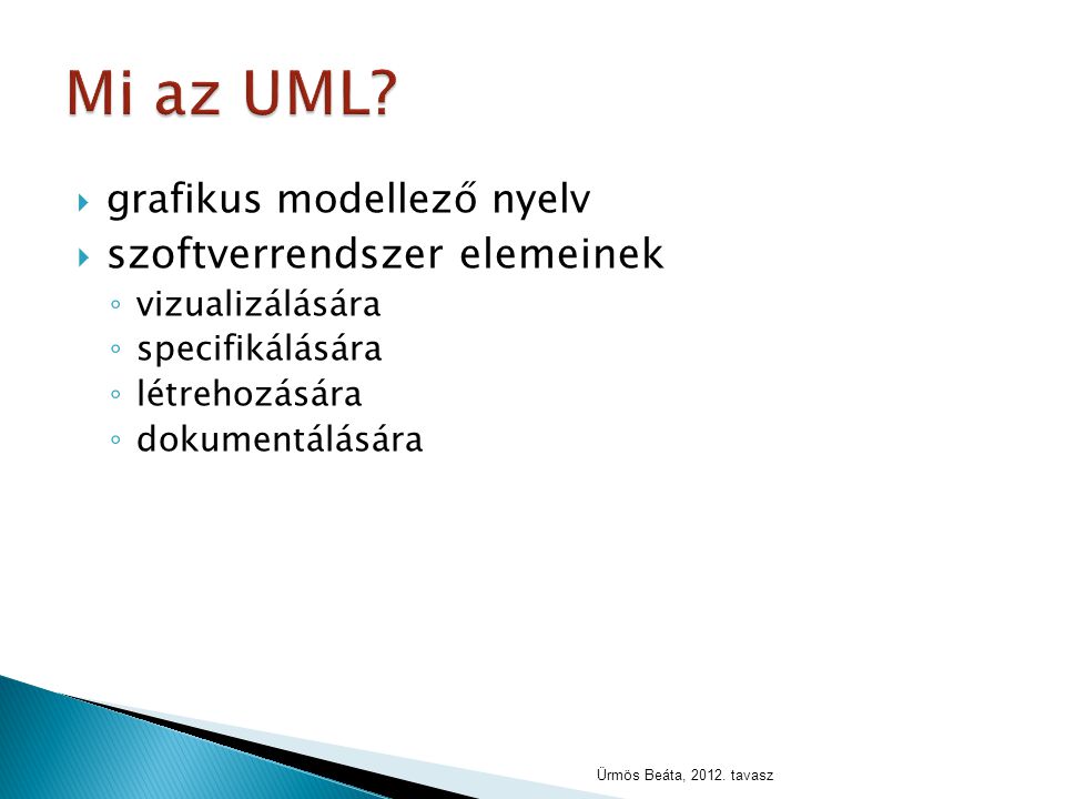 Mi az UML szoftverrendszer elemeinek grafikus modellező nyelv