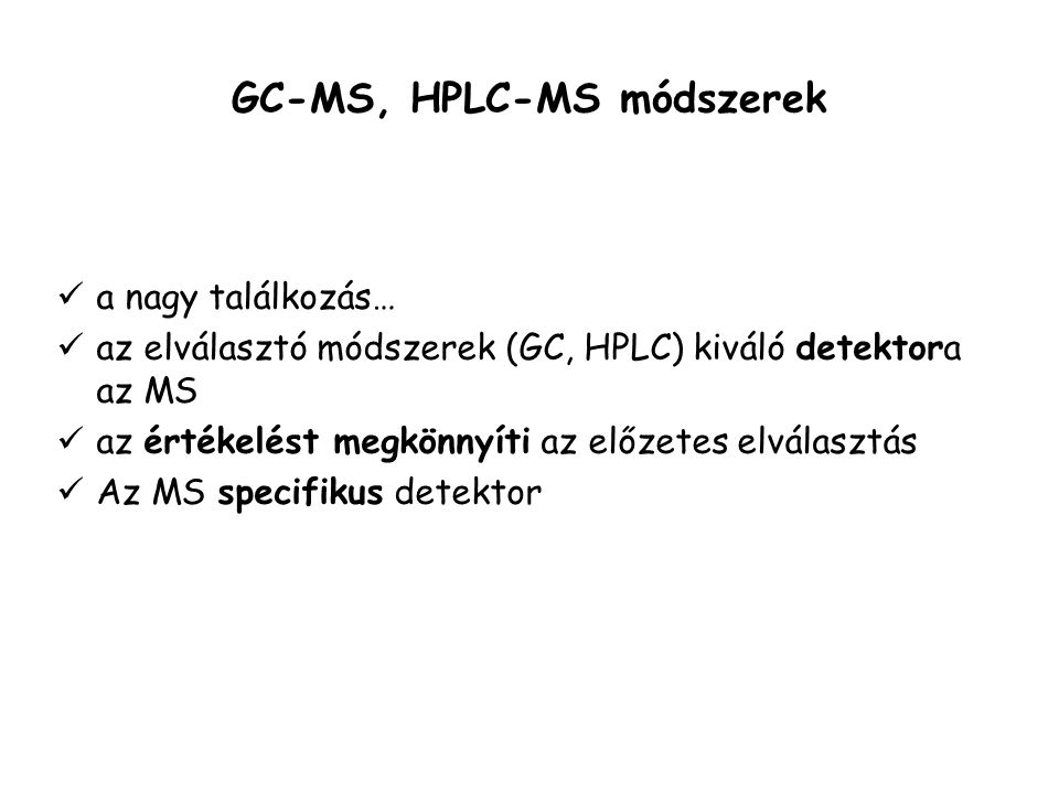 GC-MS, HPLC-MS módszerek