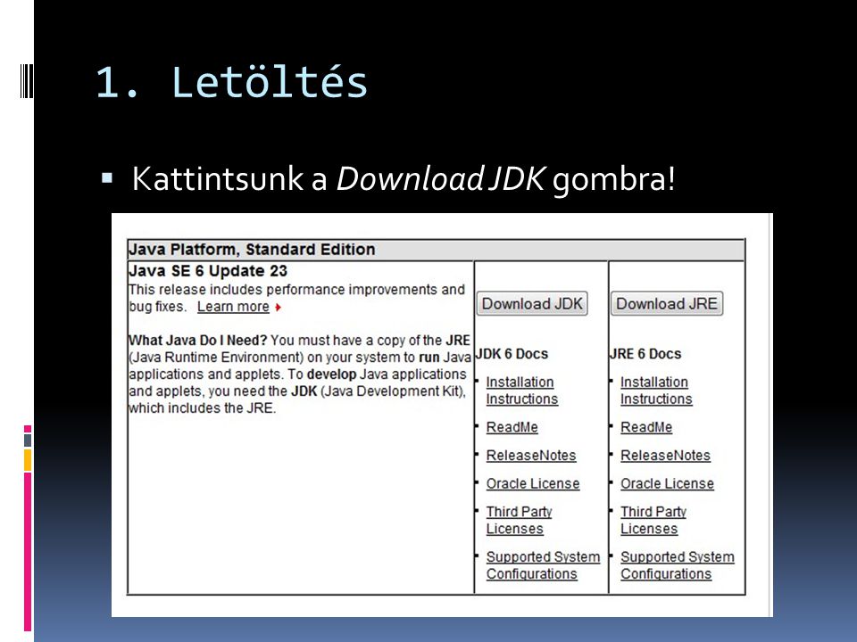 1. Letöltés Kattintsunk a Download JDK gombra!