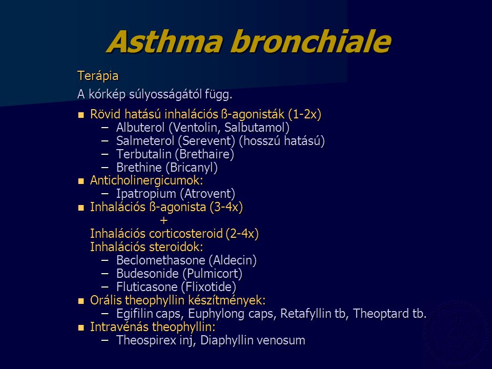 Asthma bronchiale Terápia A kórkép súlyosságától függ.