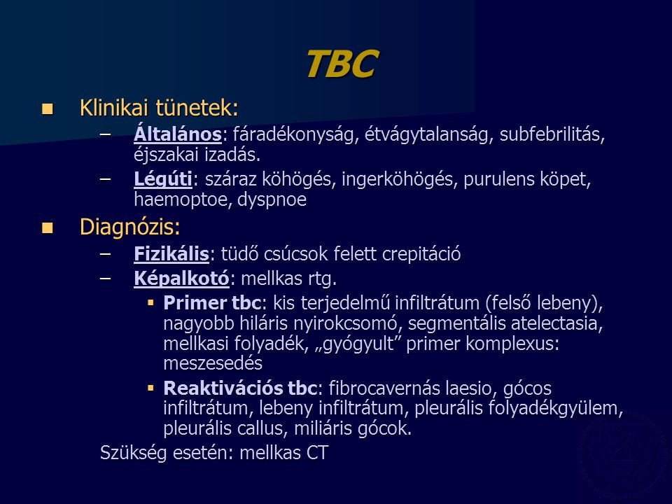 TBC Klinikai tünetek: Diagnózis: